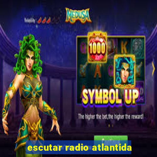 escutar radio atlantida